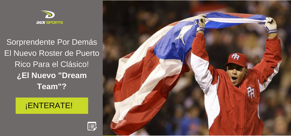 Sorprendente Por Demás El Nuevo Roster de Puerto Rico Para el Clásico! El Nuevo "Dream Team"?